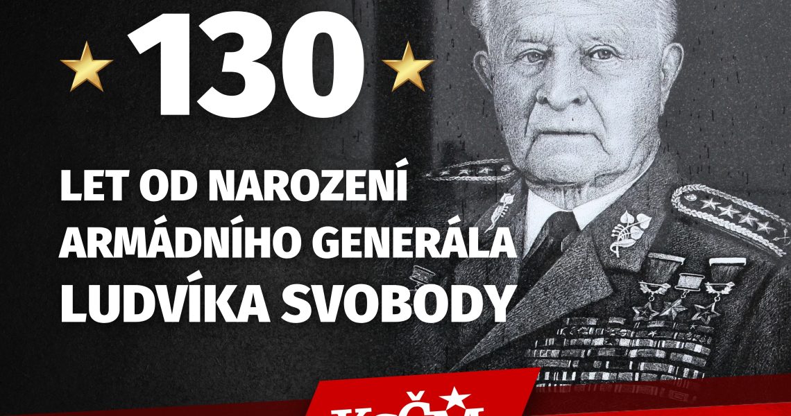 130. výročí narození armádního generála Ludvíka Svobody