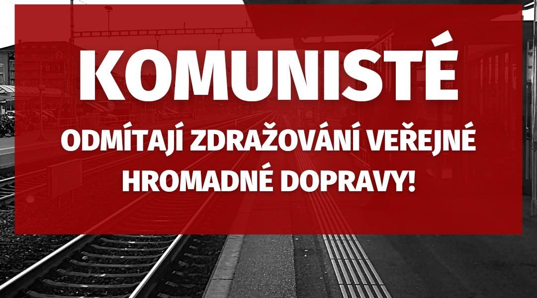 KSČM odmítá zdražování veřejné hromadné dopravy