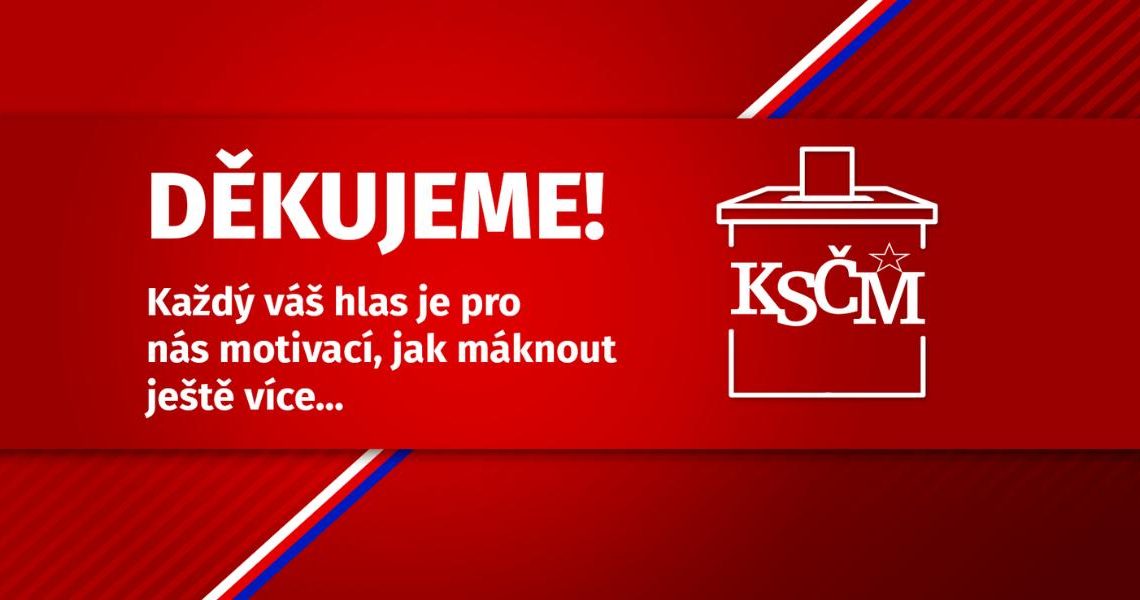Hlasy získané v letošních volbách považuje KSČM za jedny z nejcennějších